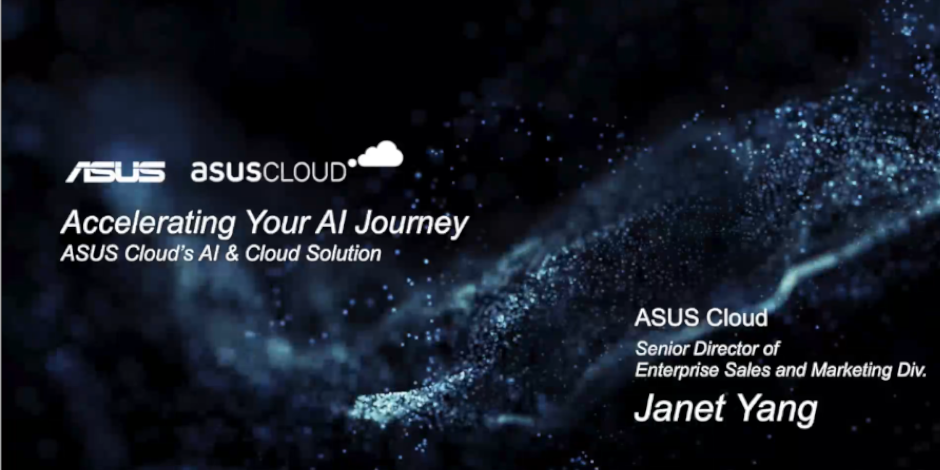 ASUS GTC21 Session - Accelerating Your AI Journey with ASUS Clou